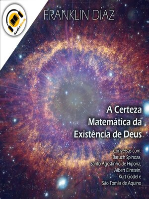cover image of A Certeza Matemática da Existência de Deus